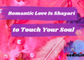 Romantic Love Is Shayari to Touch Your Soul