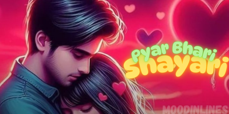 Pyar Bhari Shayari